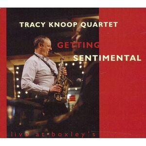 Tracy Knoop Quartet - Getting Sentimental  CD